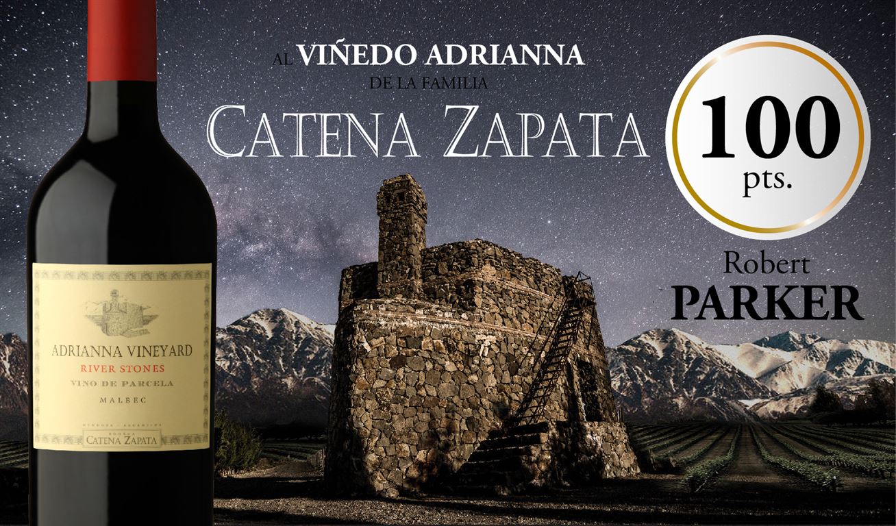 Two Wines From The Adrianna Vineyard Of The Catena Zapata Family Are The First South American Wines To Receive 100 Points From The Publication The Wine Advocate By Robert Parker